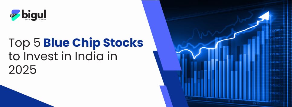 Top 5 Bluechip Stocks to Invest in India